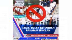 Geger! Publik Ramai Tolak Ketentuan Seragam Sekolah, Tonton di iNews Room Pukul 18.00 Ini!