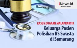 Infografis Keluarga Pasien Polisikan RS Swasta di Semarang atas Dugaan Malapraktik