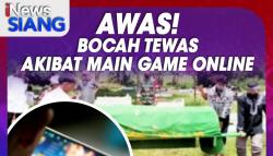 Awas! Bocah Tewas Akibat Main Game Online, Simak Selengkapnya di iNews Siang Minggu Pukul 11.00 WIB