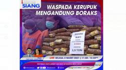 Waspada! Kerupuk Mengandung Boraks, Simak Selengkapnya di iNews Siang Selasa Pukul 11.00 WIB
