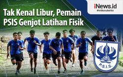 Infografis Tak Kenal Libur, Pemain PSIS Genjot Latihan Fisik