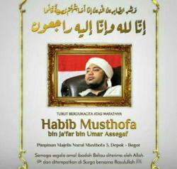 Kabar Duka, Habib Musthofa Bin Jafar Assegaf Meninggal Dunia