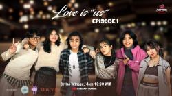 Web Series “Love Is Us” yang Dibintangi D’4ngels Sudah Tayang!   