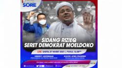Sidang Rizieq Seret Demokrat Moeldoko, Saksikan di iNews Sore Sabtu Pukul 16.00 WIB 