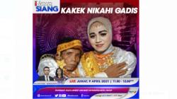 Lamar Ibu Dapat Anaknya! Kakek Nikahi Gadis 19 Tahun, Cek di iNews Siang Pukul 11.00 WIB Ini