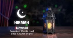 Hukumnya Wanita Haid Baca Alquran Digital