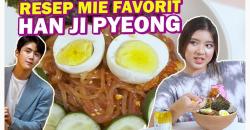 Tiara Andini Bikin Bibim Guksu Korea, Makanan Kesukaan Han Ji Pyeong