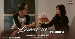 Episode Terbaru Web Series Love Is Us, Bimo dan Rio Ungkap Isi Hati kepada Sarah