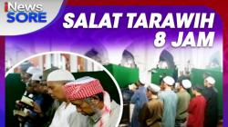 Salat Tarawih 8 Jam, Saksikan Selengkapnya di iNews Sore Selasa Pukul 16.30 WIB