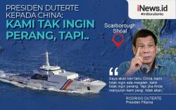 Infografis Presiden Duterte Tak Akan Tarik Kapal Perang dari Laut China Selatan