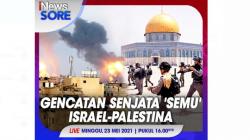 Konflik Israel-Palestina dan Bentrokan Pascagencatan, Selengkapnya di iNews Sore Minggu Pukul 16.00<