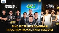 Berkat Ikatan Cinta dan Preman Pensiun 5, MNC Pictures Dominasi Program Ramadhan di Televisi 