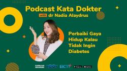 Podcast Kata Dokter Episode 18, Perbaiki Gaya Hidup Kalau Tidak Ingin Diabetes  