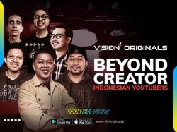Vision+ Originals Beyond Creator: Indonesian Youtuber, Mengulas Kisah Para Content Creator  