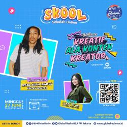 Global Radio Gelar Webinar SKOOL Kiat Jadi Konten Kreator Kreatif, Ini Link Registrasinya!