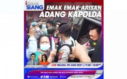 Emak-Emak Adang Kapolda, Saksikan di iNews Siang Selasa Pukul 10.55 WIB