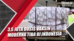 3,5 Juta Dosis Vaksin Moderna Tiba di Indonesia