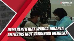Demi Sertifikat, Warga Jakarta Antusias Ikut Vaksinasi Merdeka