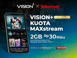 Vision+ x Telkomsel Hadirkan Paket Bundling dengan Kuota MAXstream, Jauh Lebih Hemat!