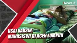 Video Mahasiswi di Aceh Alami Kelumpuhan usai Divaksin