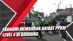 Video Ekonomi Memburuk Akibat PPKM Level 4, Pemkot Bandung Minta Kelonggaran Pemerintah Pusat<