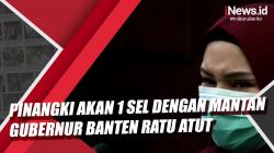 Video Pinangki akan 1 Sel dengan Mantan Gubernur Banten Ratu Atut