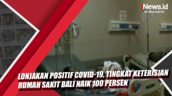 Video Lonjakan Positif Covid-19, Tingkat Keterisian Rumah Sakit Bali Naik 100 Persen