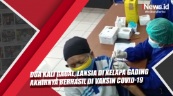 Video Dua Kali Gagal, Lansia di Kelapa Gading Akhirnya Berhasil Divaksin Covid-19