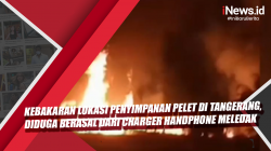 Video Kebakaran Lokasi Penyimpanan Pelet di Tangerang, Diduga Berasal dari Charger Handphone Meledak