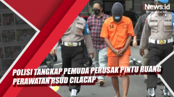 Video Polisi Tangkap Pemuda Perusak Pintu Ruang Perawatan RSUD Cilacap