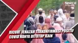 Video Pemakaman Jenazah Terkonfirmasi Positif Covid-19 di Batu Bara Ricuh