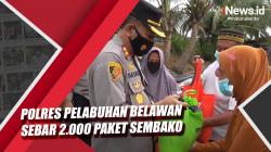 Video Polres Pelabuhan Belawan Sebar 2.000 Paket Sembako