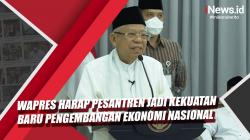 Wapres Ma'ruf Amin Berharap Pesantren Jadi Kekuatan Baru Pengembangan Ekonomi Nasional