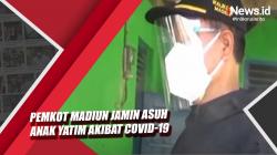 Video Pemkot Madiun Jamin Asuh Anak Yatim Akibat Covid-19