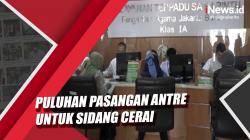 Video Puluhan Pasangan Antre Jalani Sidang Cerai di Pengadilan Agama Jakbar