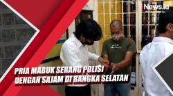 Video Pria Mabuk Serang Polisi dengan Sajam di Bangka Selatan