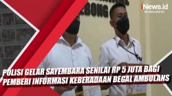 Video Polisi Gelar Sayembara Senilai Rp 5 Juta Bagi Pemberi Informasi Keberadaan Begal Ambulans