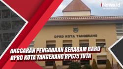 Video Anggaran Pengadaan Seragam Baru DPRD Kota Tangerang Rp675 Juta