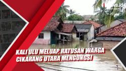 Kali Ulu Meluap, Ratusan Warga Cikarang Utara Mengungsi