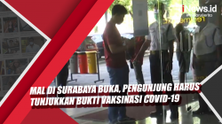 Video Mal di Surabaya Buka, Pengunjung Harus Tunjukkan Bukti Vaksinasi Covid-19