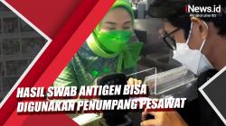 Video Hasil Swab Antigen Bisa Digunakan Penumpang Pesawat di Bandara Soekarno-Hatta
