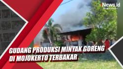 Video Gudang Produksi Minyak Goreng di Mojokerto Terbakar