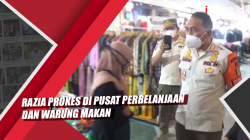Video Razia Prokes di Pusat Perbelanjaan dan Warung Makan