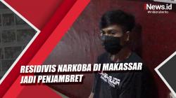 Video Residivis Narkoba di Makassar Jadi Penjambret karena Sulit Dapat Pekerjaan