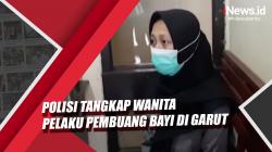 Video Polisi Tangkap Wanita Pelaku Pembuang Bayi di Garut