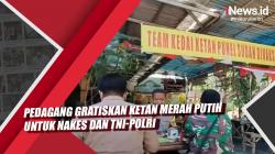 Video Pedagang Gratiskan Ketan Merah Putih untuk Nakes dan TNI-Polri