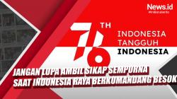 Video Jangan Lupa Ambil Sikap Sempurna saat Indonesia Raya Berkumandang Besok