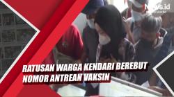 Video Ratusan Warga Kendari Berebut Nomor Antrean Vaksin