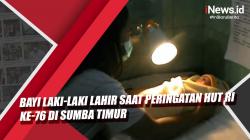 Video Bayi Laki-laki Lahir Saat Peringatan HUT RI ke-76 di Sumba Timur