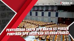 Video Penyerahan LHKPN DPR Hanya 55 Persen, Pimpinan DPR Ingatkan Seluruh Fraksi